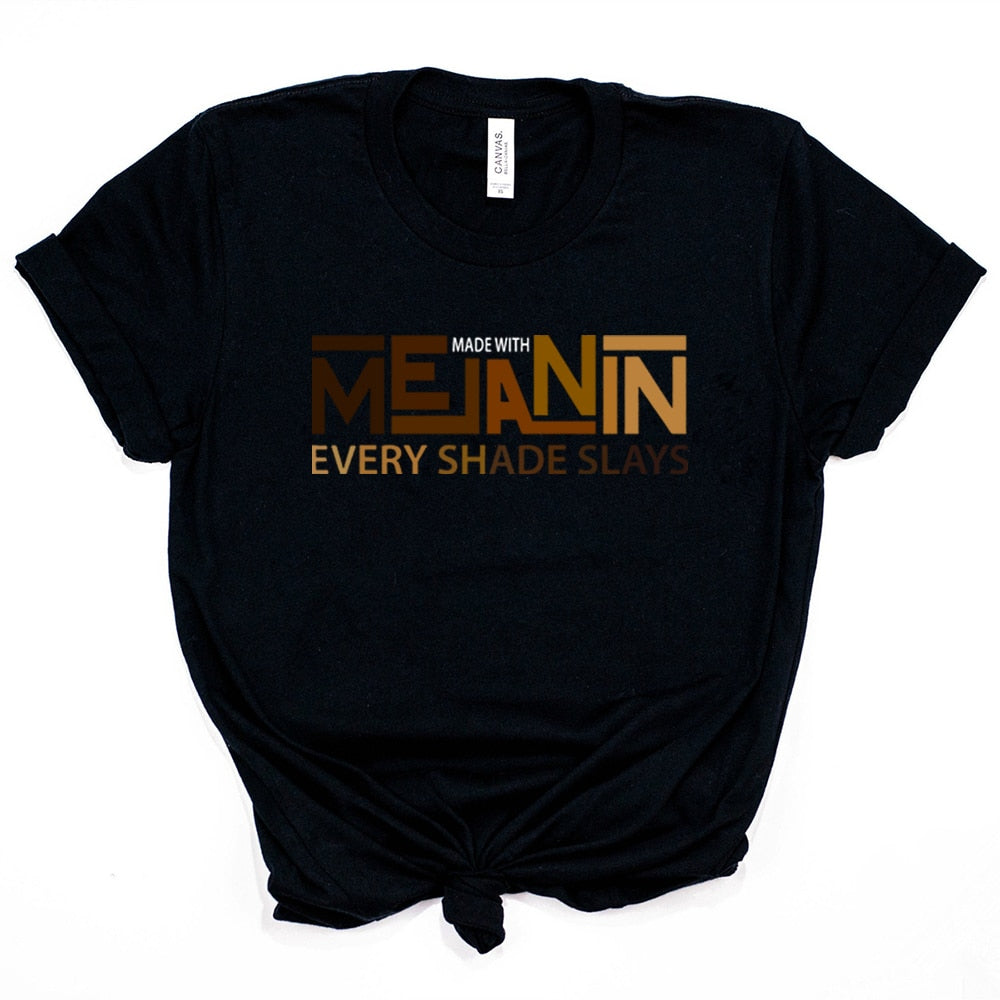 Melanin Every Shade Slays T-Shirt
