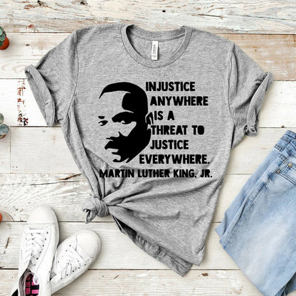 T-Shirt MLK Injustice Anywhere