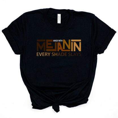 T-Shirt Melanin Every Shade Slays